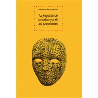 La fragilidad de los sabios y el fin del pensamiento / Fragility of the Wise and the End of Thought - 1