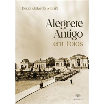 Alegrete Antigo Em Fotos - 1