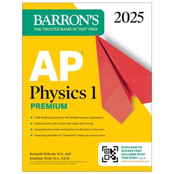 AP Physics 1 Premium, 2025: Prep Book with 4 Practice Tests + Comprehensive Review + Online Practice (Barron's AP Prep) - 1