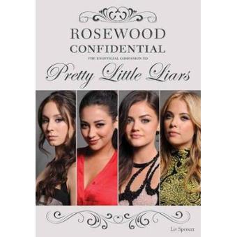 Rosewood Confidential - The Unofficial Companion to Pretty Little Liars - Paperback - 2012 - 1