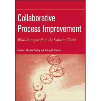 Collaborative Process Improvement - With Examples from the Software World - Paperback - 2007 - 1