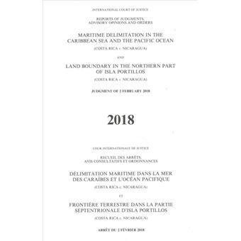 Maritime Delimitation In The Caribbean Sea And The Pacific Ocean Costa Rica V. Nicaragua Land Boundary In The Northern Part Of Isla Portillos - 1