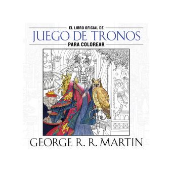 El libro oficial de juego de tronos para colorear