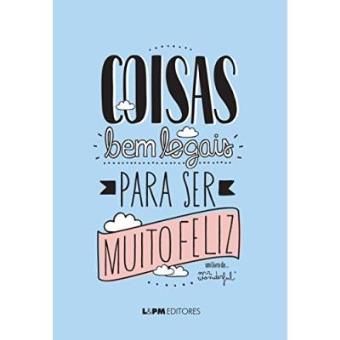 Coisa Bem Legais Para Ser Muito Feliz - 1