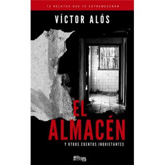 El Almacén Y Otros Cuentos Inquietantes - 1