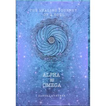 The Healing Journey Of A Soul I Alpha & Omega - When The Holy Spirit Awakens And Embraces Your Soul - 1