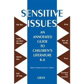 Sensitive Issues - An Annotated Guide to Children's Literature, K-6 - Paperback - 1992 - 1
