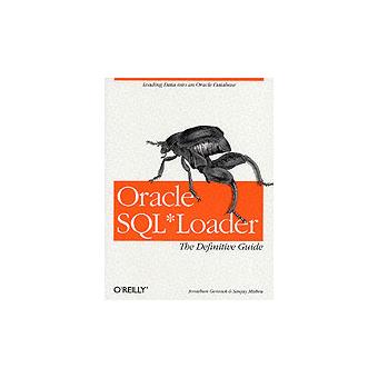 Oracle SQL*Loader - The Definitive Guide - Book - 2001 - 1