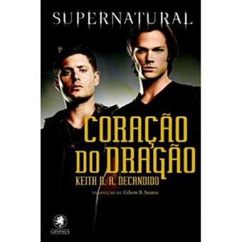 Supernatural. O Coração Do Dragão - 1