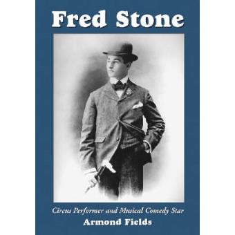 Fred Stone - A Biography of the Tightrope Walker, Acrobat and Broadway Actor - Paperback - 2002 - 1