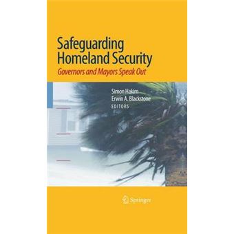 Safeguarding Homeland Security - Governors and Mayors Speak out - Hardback - 2009 - 1