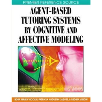Agent-based Tutoring Systems by Cognitive and Affective Modeling - Hardback - 2008 - 1