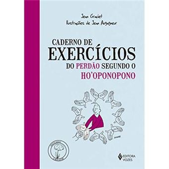 Caderno De Exercícios Do Perdão Segundo O Ho´Oponopono - 1