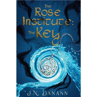 The Rose Institute: The Key - 1