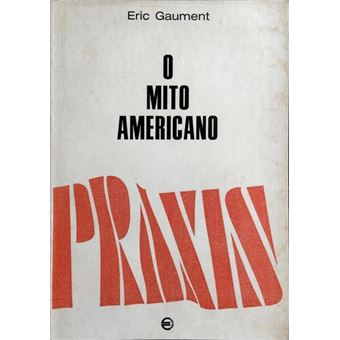O mito americano. - 1