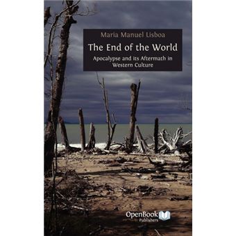 The End of the World - Apocalypse and Its Aftermath in Western Culture - Hardback - 2011 - 1