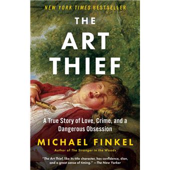 The Art Thief: A True Story of Love, Crime, and a Dangerous Obsession - 1