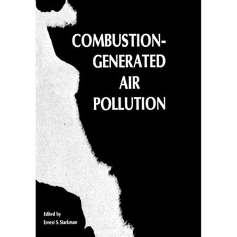 Combustion-Generated Air Pollution - A Short Course on Combustion-generated Air Pollution Held at the University of California, Berkeley September 22-26, 1969 - Paperback - 1995 - 1