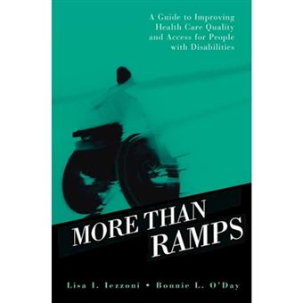 More Than Ramps - A Guide to Improving Health Care Quality and Access for People with Disabilities - Hardback - 2005 - 1