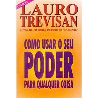 Como Usar o Seu Poder para Qualquer coisa - 1