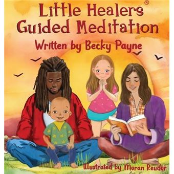Little Healers Guided Meditation  Guided Meditation By Becky Payne Other Book - 1