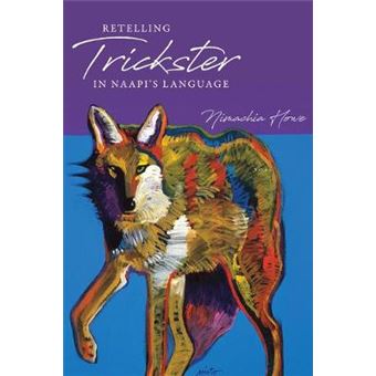 Retelling Trickster in Naapi's Language - 1