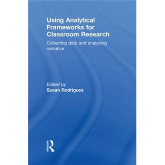 Using Analytical Frameworks for Classroom Research - Collecting Data and Analysing Narrative - Hardback - 2010 - 1