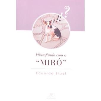 Filosofando Com O &quot;&quot;Miró&quot;&quot; - 1