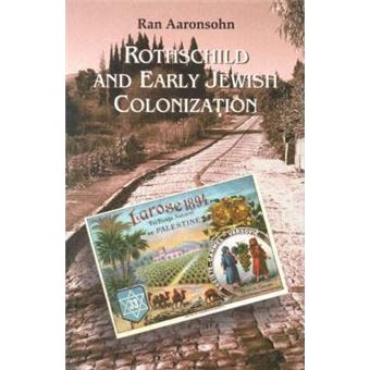 Rothschild and Early Jewish Colonization in Palestine - 1