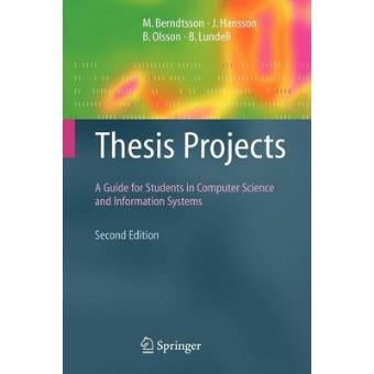 Thesis Projects - A Guide for Students in Computer Science and Information Systems - Paperback - 2007 - 1