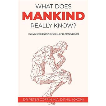 What Does Mankind Really Know - 1
