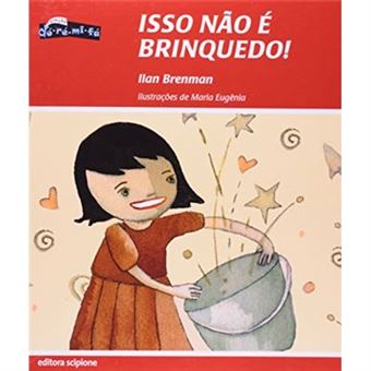 Isso Não É Brinquedo! - Coleção Dó-Ré-Mi-Fá - 1