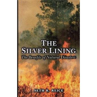 The Silver Lining - The Benefits of Natural Disasters - Paperback - 2003 - 1