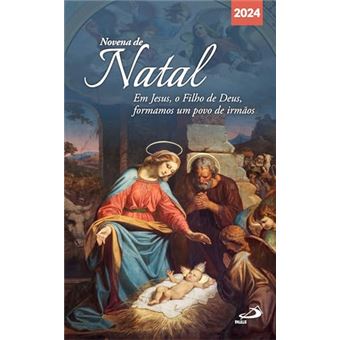 Novena De Natal 2024 - Em Jesus, O Filho De Deus, Formamos Um Povo De Irmãos - 1