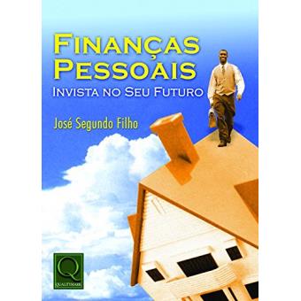 Finanças Pessoais. Invista no Seu Futuro - 1