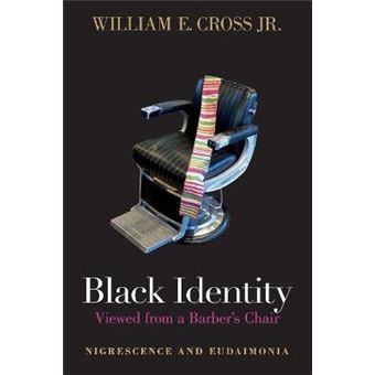 Black Identity Viewed from a Barber's Chair : Nigrescence and Eudaimonia - 1