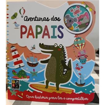 Para Ler E Compartilhar - Aventuras Dos Papais - 1