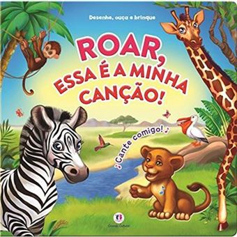 Roar, Essa É A Minha Canção - 1