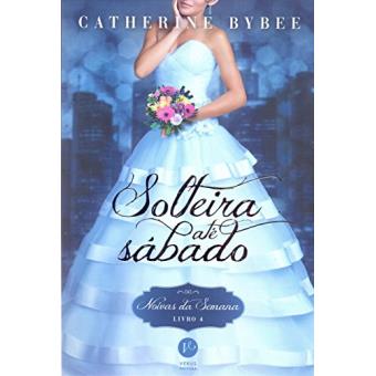 Solteira Até Sábado - Volume 4 - 1