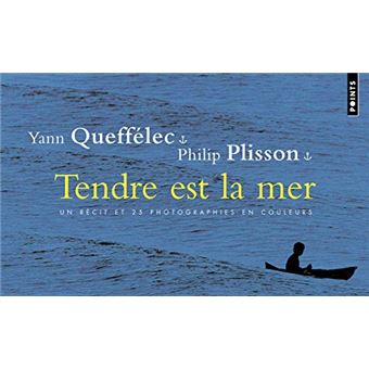 Tendre Est La Mer - Un Récit Et 25 Photographies En Couleurs - 1