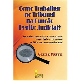 Como Trabalhar No Tribunal Na Função Perito Judicial? - 1