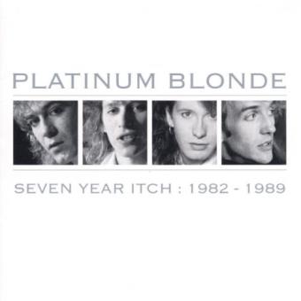 Platinum Blonde-seven Year Itch: 1982-1989 (Rm - 1