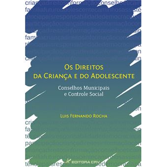 Direitos Da Crianca E Do Adolescenteconselhos Municipais E Controle So - 1