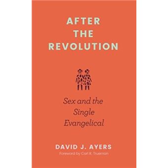 After The Revolution  Sex And The Single Evangelical - 1