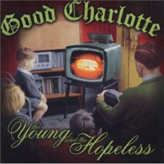Good Charlotte-The Young And The Hopeless - 1