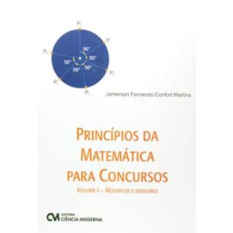 Princípios Da Matemática Para Concursos - Múltiplos E Divisores - Vol. 1 - 1