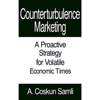 Counterturbulence Marketing - A Pro-active Strategy for Volatile Economic Times - Hardback - 1993 - 1