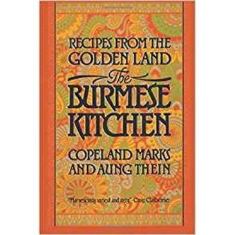 The Burmese Kitchen : Recipes from the Golden Land - 1