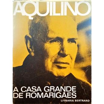 A casa grande de romarigães. [5.ª edição] - 1