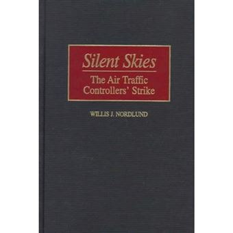 Silent Skies - Air Traffic Controllers' Strike - Hardback - 1998 - 1